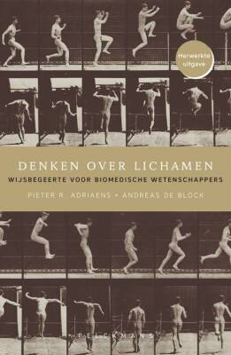 Denken over lichamen - Wijsbegeerte voor biomedische wetenschappers