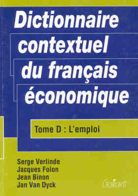 Dictionnaire contextuel du français économique, Tome D : L'emploi