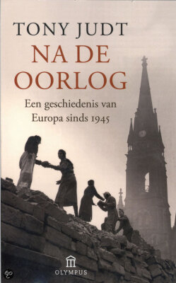 Na de oorlog - Een geschiedenis van Europa sinds 1945 ( Post War)