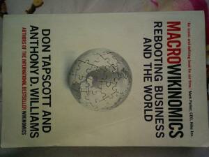 Macrowikinomics rebooting business and the world