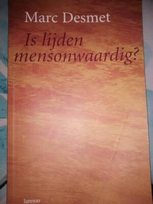 Is lijden mensonwaardig?