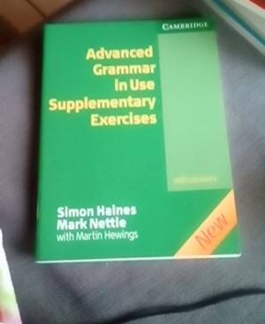 Advanced Grammar in Use Supplementary Exercises