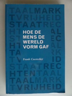 Hoe de mens de wereld vorm gaf