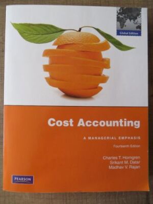 Cost accounting - A managerial emphasis