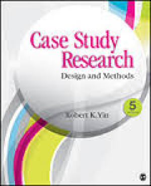 Case Study Research - Design and Methods