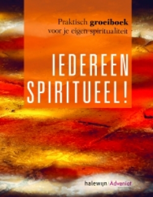 Iedereen spiritueel! Praktisch groeiboek voor je eigen spiritualiteit (3BASO)