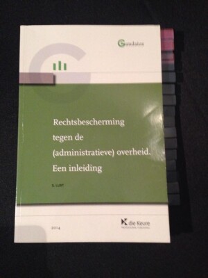 Rechtsbescherming tegen de (administratieve) overheid. Een inleiding
