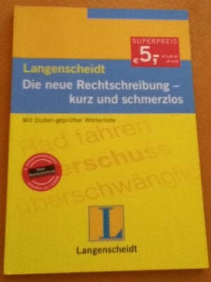 Die neue Rechtschreibung kurz und schmerzlos