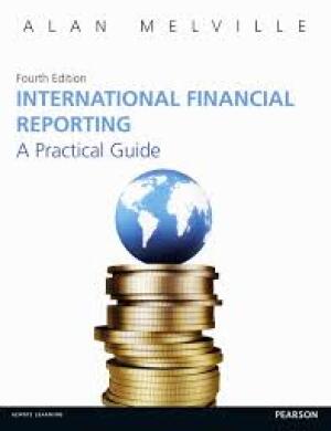 International financial reporting (Fourth edition) A practical guide