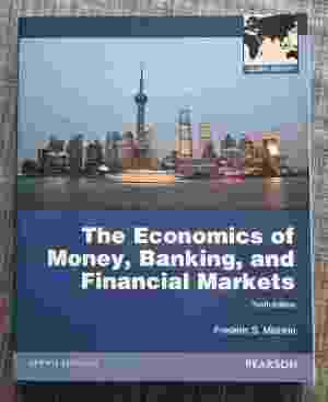The Economics of Money, Banking and Financial Markets Global Edition; 10th ed - NEW