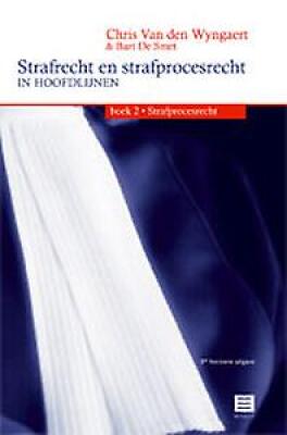 Strafrecht en strafprocesrecht in hoofdlijnen BOEK 1