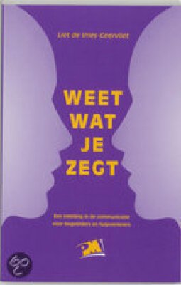 WEET WAT JE ZEGT
