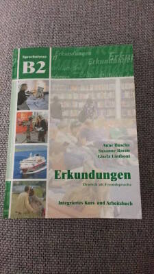 Erkundungen Deutsch als fremdsprache B2 Integriertes kurs und arbeitsbuch