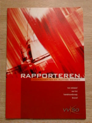 Rapporteren, Voorschriften en Nuttige Wenken