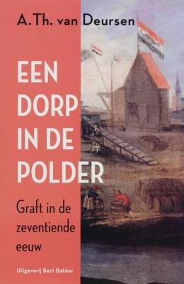 Een dorp in de polder: Graft in de zeventiende eeuw