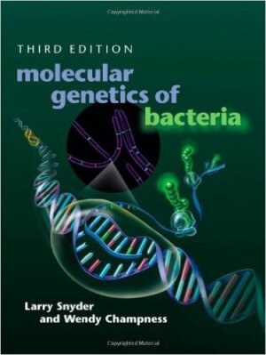 Molecular Genetics of Bacteria 3rd edition
