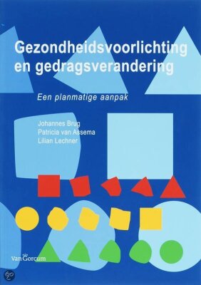 Gezondheidsvoorlichting en gedragsverandering: een planmatige aanpak.
