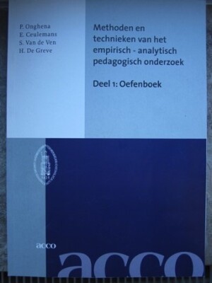 Statistiek deel 1: Methoden en technieken van het empirisch - analystisch pedagogsich onderzoek - Oefenboek