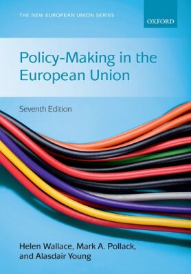 Policy-Making in the European Union - SEVENTH EDITION