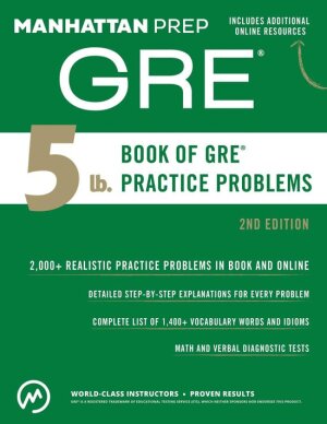 Manhattan 5 pound book of GRE practice problems