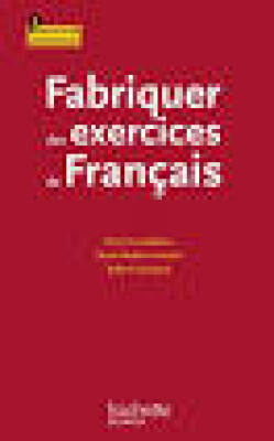 Fabriquer des exercices de Français