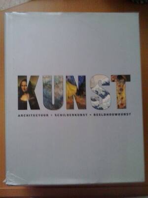Kunst: architectuur-schilderkunst-beeldhouwkunst