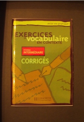 MISE EN PRATIQUE VOCABULAIRE INTERMEDIAIRE CORRIGES 43763
