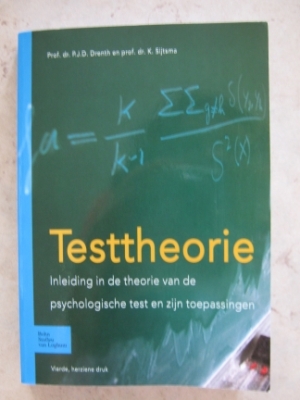 Testtheorie. Inleiding in de theorie van de psychologische test en zijn toepassingen