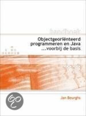 Objectgeörienteerd programmeren en Java... voorbij de basis