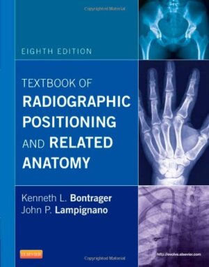 Textbook of radiographic positioning and related anatomy