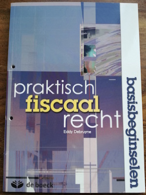 praktisch fiscaal recht basisbeginselen