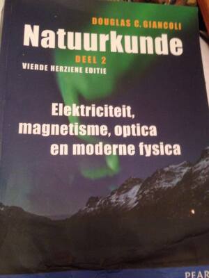 Natuurkunde deel 2 : Elektriciteit, magnetisme, optica en moderne fysica (4de herziende editie)
