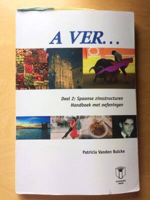 A Ver, Deel 2: Spaanse zinsstructuren