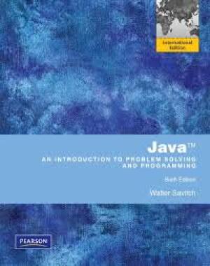 JAVA: an introduction to problem solving and programming