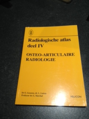 Radiologische atlas deel IV: Osteo-articulaire radiologie