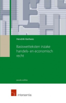 Basiswetteksten inzake handels- en economisch recht (zesde editie)
