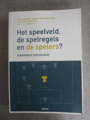 Het speelveld, de spelregels en de spelers?