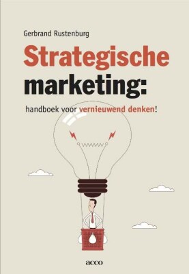 Strategische marketing: handboek voor vernieuwend denken