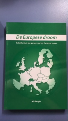 De Europese droom - subsidiariteit, het geheim van het Europese succes