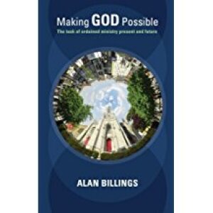 Making God Possible - The Task of Ordained Ministry Present and Future
