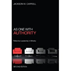 As One with Authority, Second Edition: Reflective Leadership in Ministry