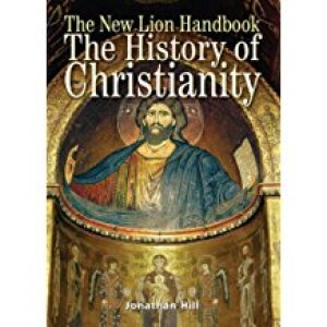 The History of Christianity (Lion Handbooks)