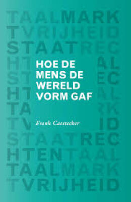 Hoe de mens de wereld vorm gaf