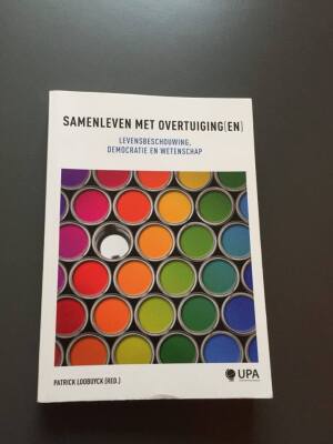 Samenleven met overtuiging(en) - levensbeschouwing, democratie en wetenschap