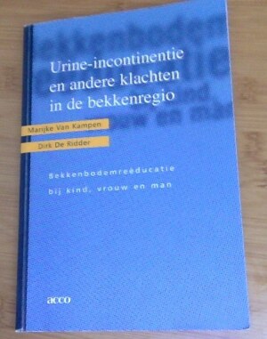 Urine-incontinentie en andere klachten in de bekkenregio