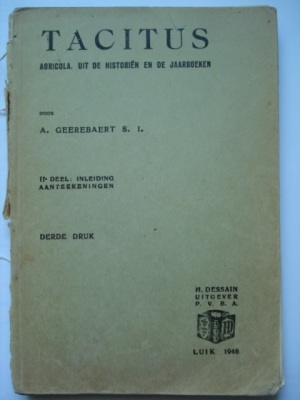 Griekse en Latijnsche Schooluitgaven. Tacitus. Agricola. Uit de historiën en de jaarboeken. IIe deel: inleiding, aanteekeningen