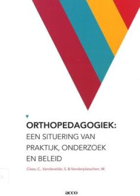 Orthopedagogiek: een situering van praktijk, onderzoek en beleid