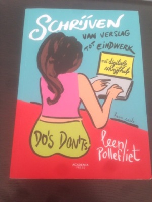 Schrijven van verslag tot eindwerk: do's and don'ts.