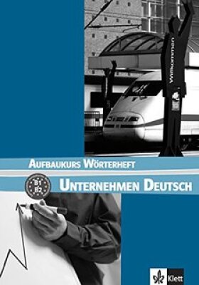 Unternehmen Deutsch Aufbaukurs Wörterheft