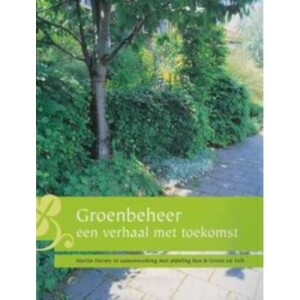 Groenbeheer, een verhaal met toekomst
